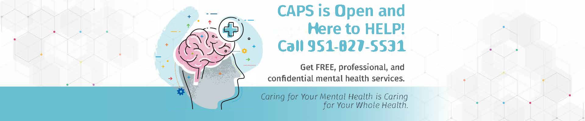 CAPS open and here to help